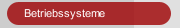 Betriebssysteme